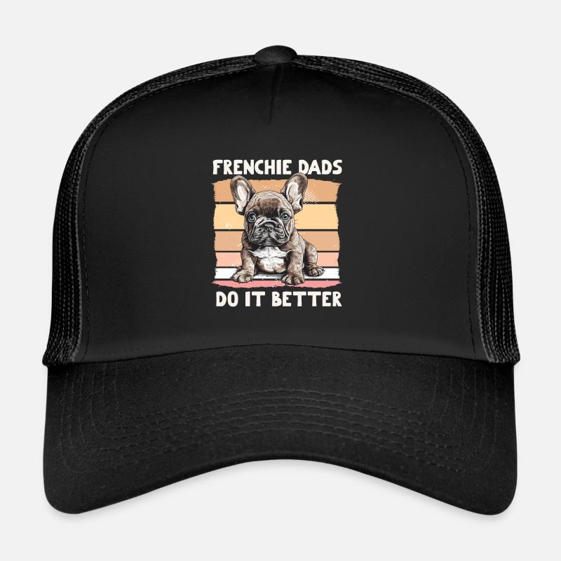 Frenchie Dads Do It Better Trucker Cap