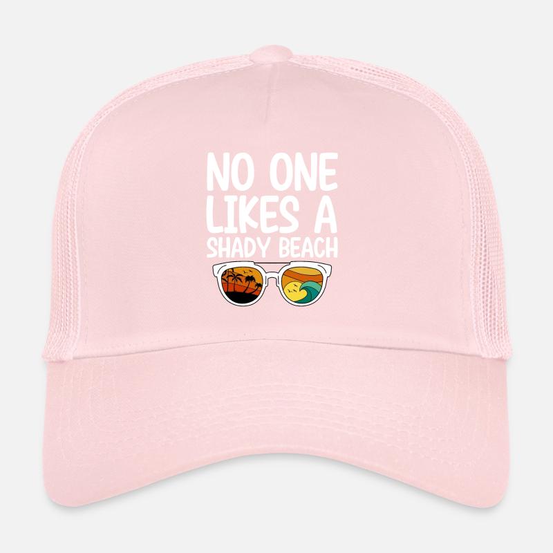 No One Likes A Shady Beach 4 Trucker Cap
