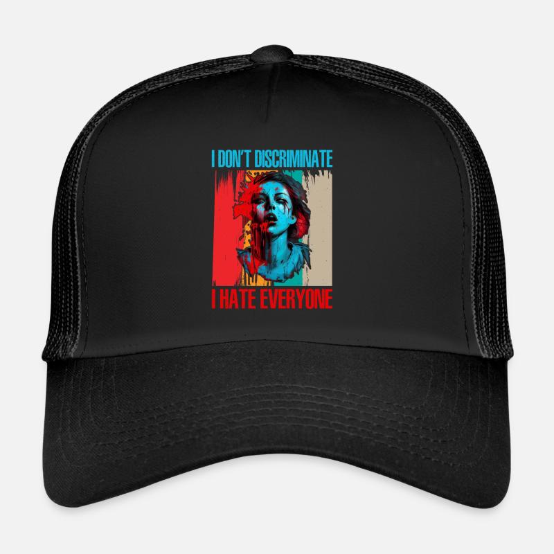 Je ne fais pas de discrimination Je déteste tout le monde 21 Casquette trucker 