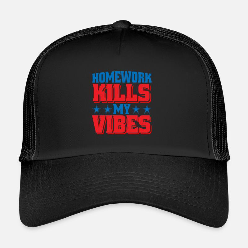 Les devoirs tuent mes vibrations Casquette trucker 