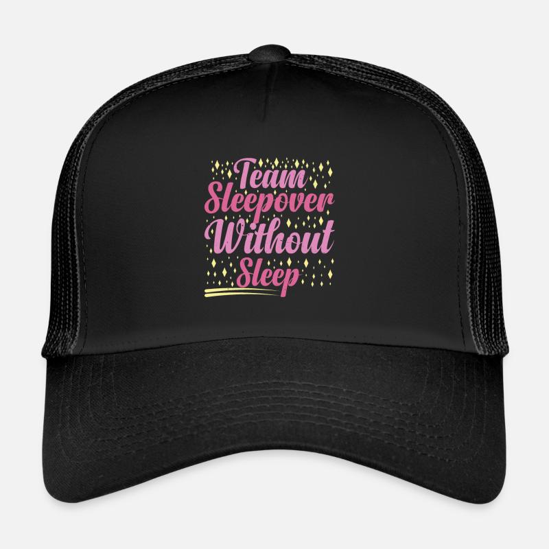 Team Sleepover Without Sleep 2 Trucker Cap