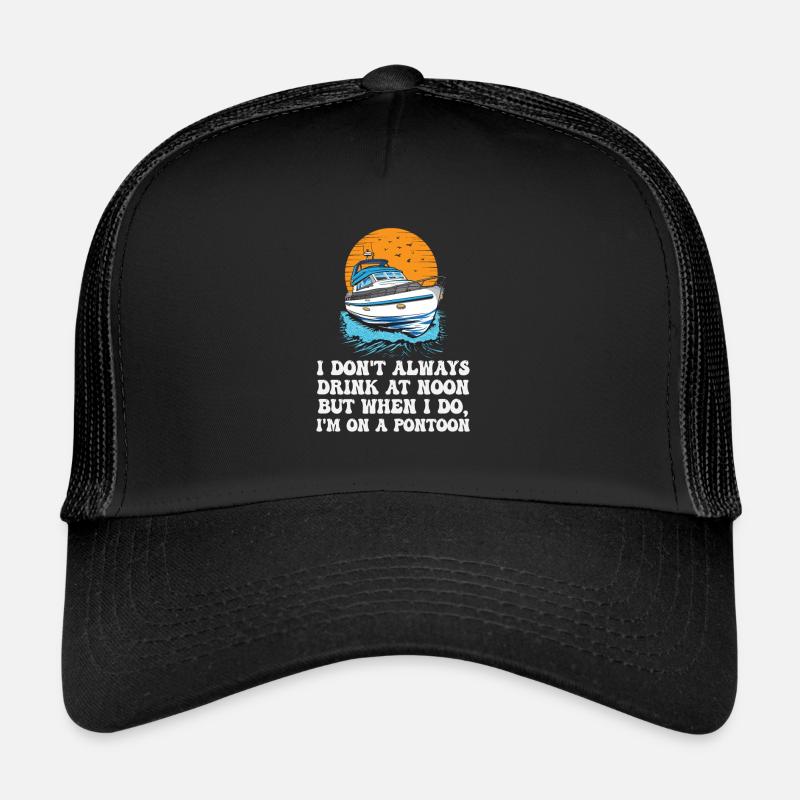 I Don't Always Drink At Noon But When I Do, I'm Trucker Cap