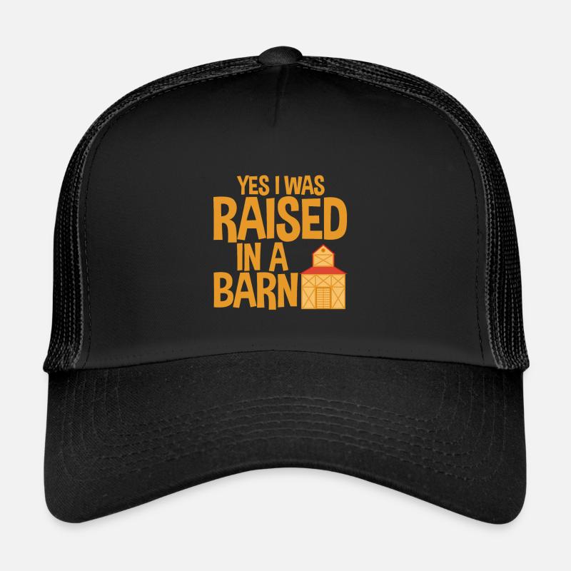 Yes I Was Raised In A Barn 2 Trucker Cap