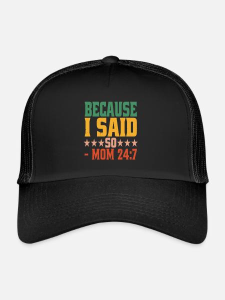 Because I Said So - Mom 24:7-24 - Trucker Cap - black/black - Front
