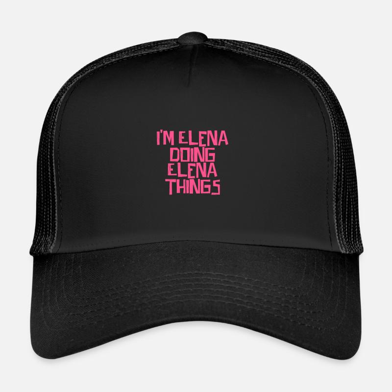 I'm Elena doing Elena things Trucker Cap