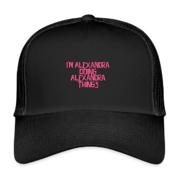 I'm Alexandra doing Alexandra things - Trucker Cap - black/black - Front