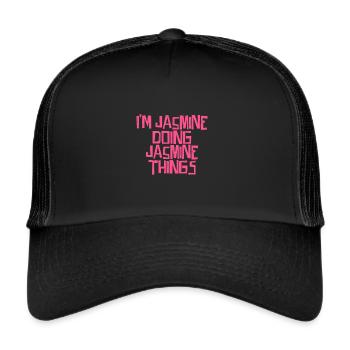 I'm Jasmine doing Jasmine things - Trucker Cap - black/black - Front