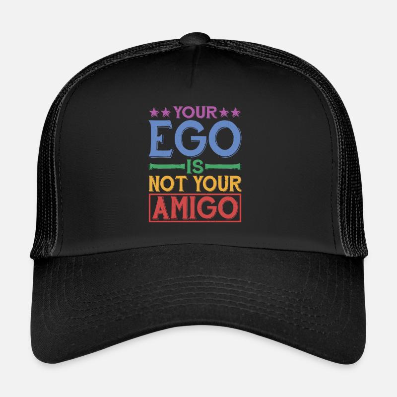 Tu ego no es tu amigo 28 Gorra de camionero