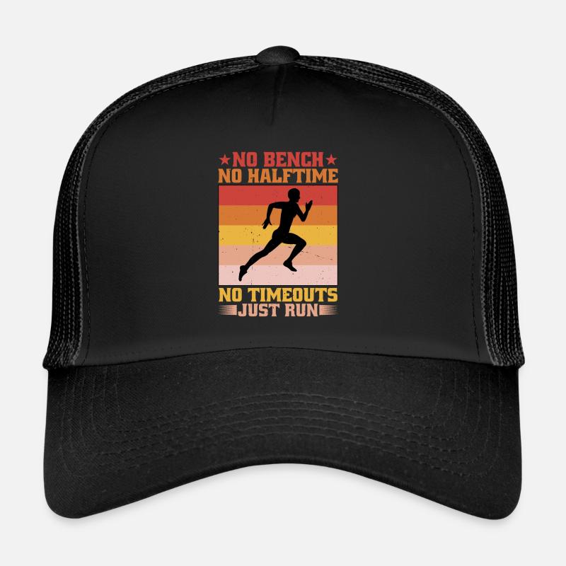 Pas de banc Pas de mi-temps Pas de temps mort juste courir Casquette trucker 