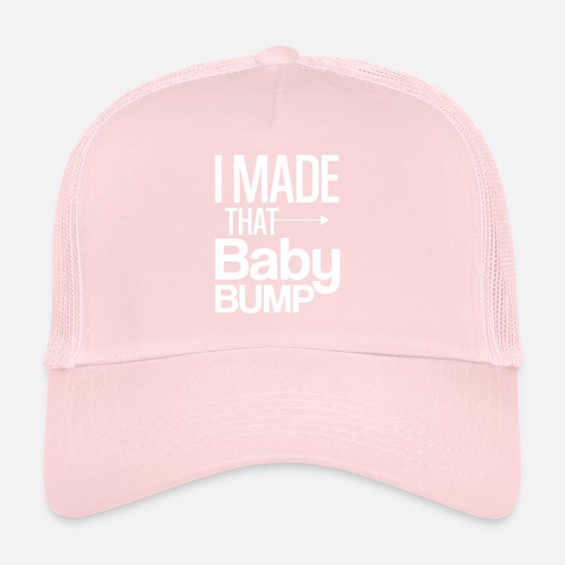 I Made That Baby Bump 4 Trucker Cap