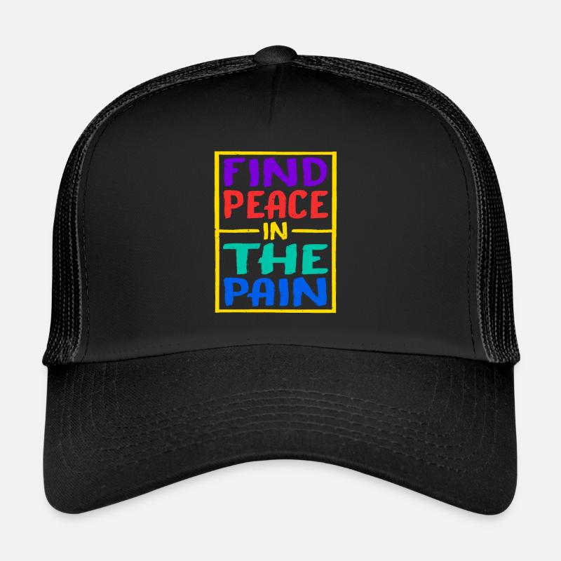 Trouver la paix dans la douleur 15 Casquette trucker 