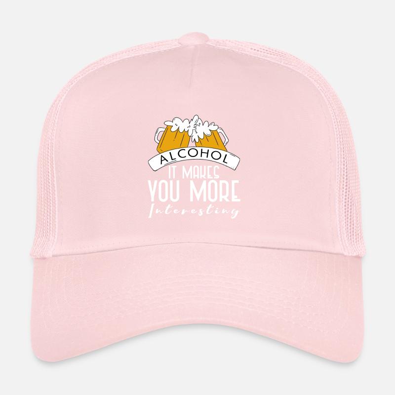 Alcohol, It Makes You More Interesting 4 Trucker Cap