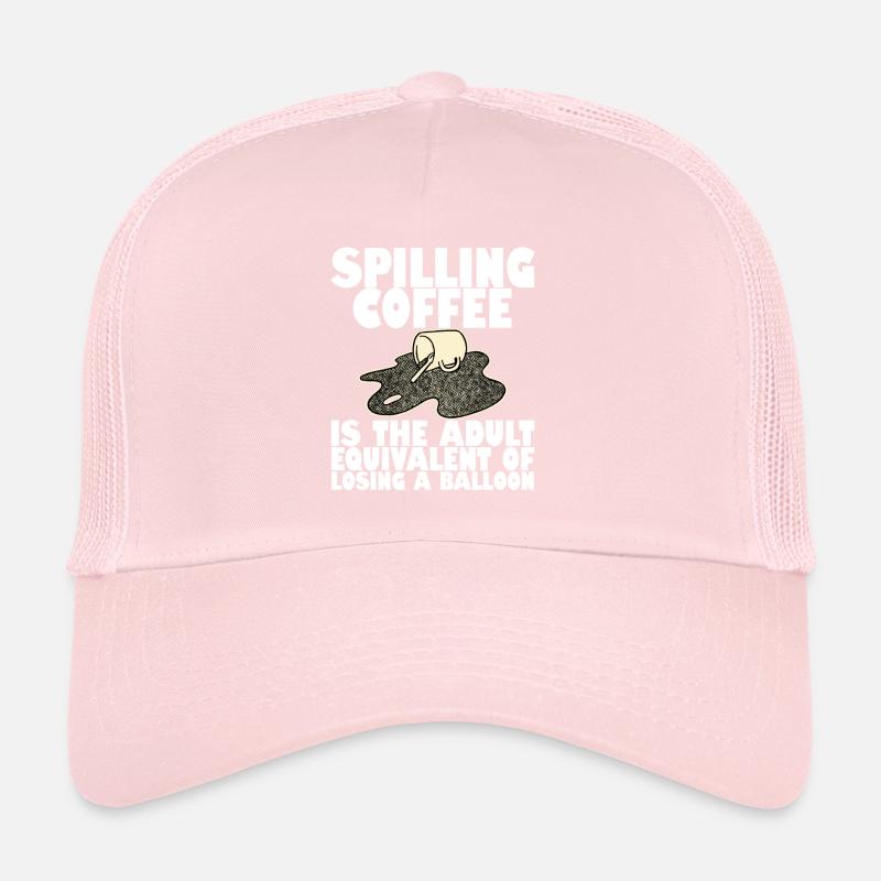 Renverser du café, c’est comme perdre un ballon4 Casquette trucker 