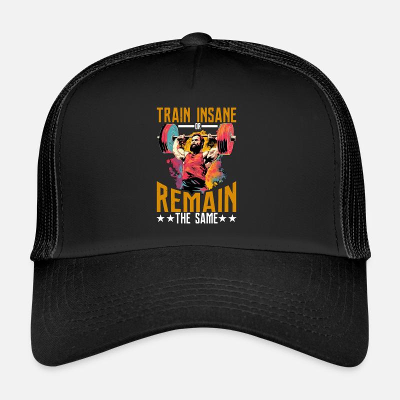 Train Insane Or Remain The Same 23 Trucker Cap