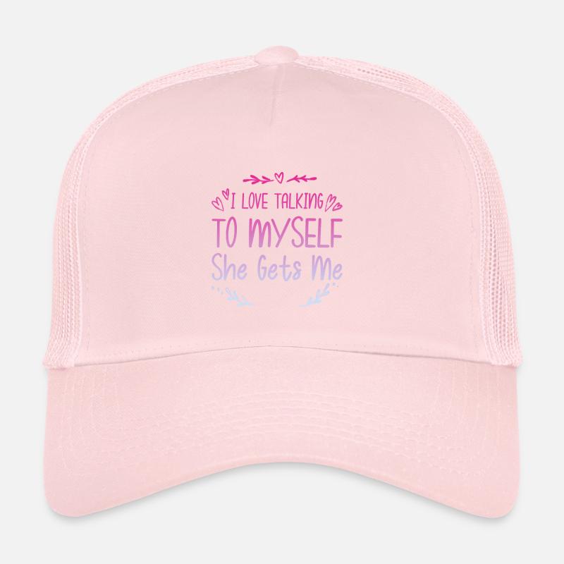 I Love Talking To Myself She Gets Me 2 Trucker Cap