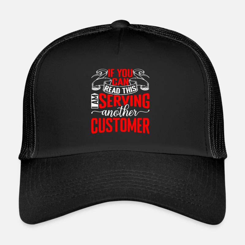 Si vous pouvez lire ceci, je sers un autre client Casquette trucker 