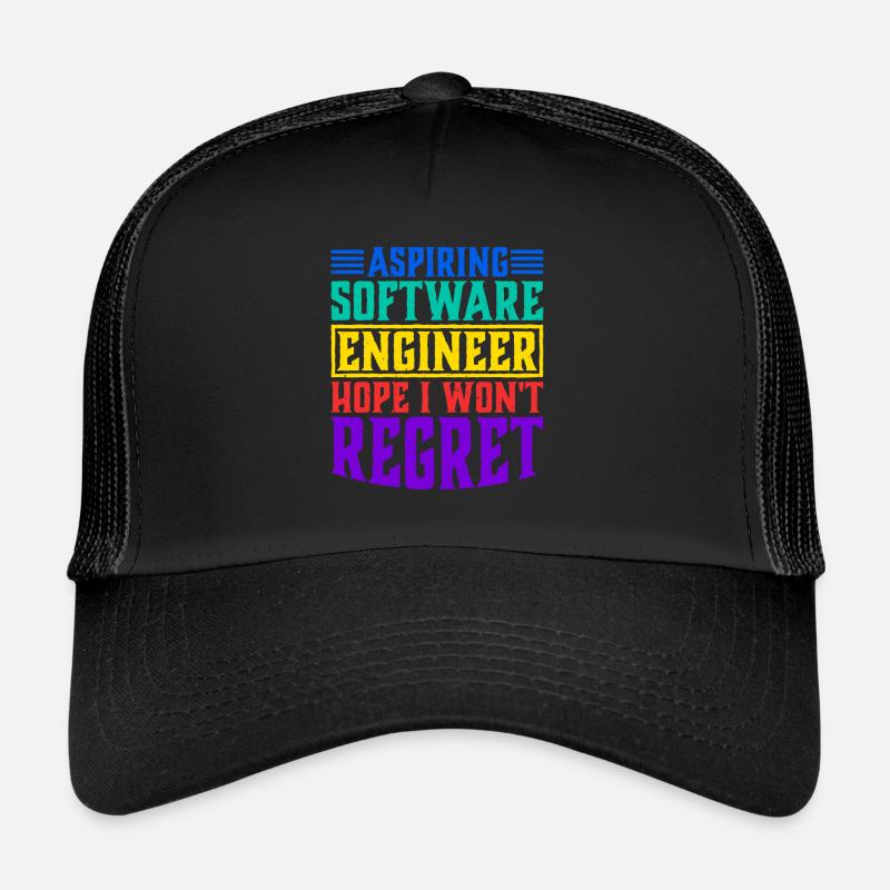 Aspiring Software Engineer, Hope I Won't Regret Trucker Cap