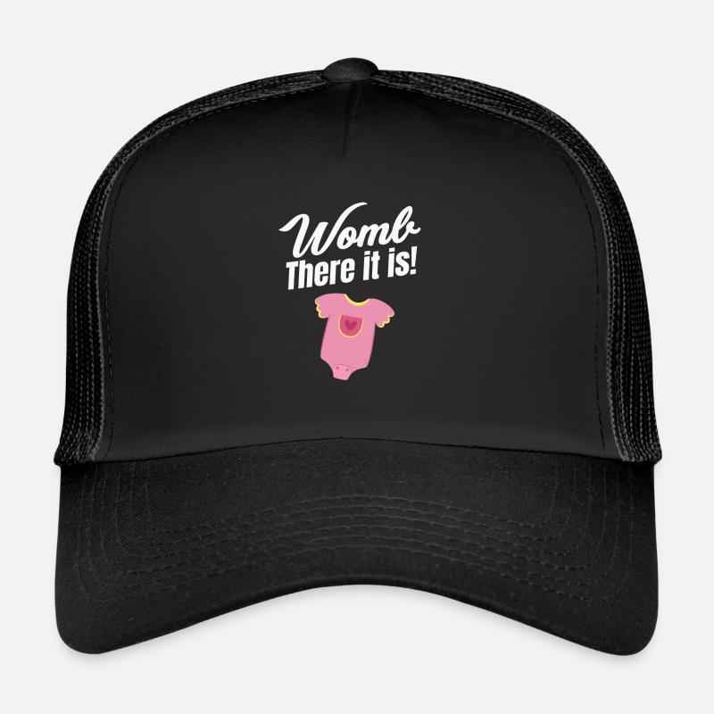 Womb, there it is! Funny midwife Trucker Cap