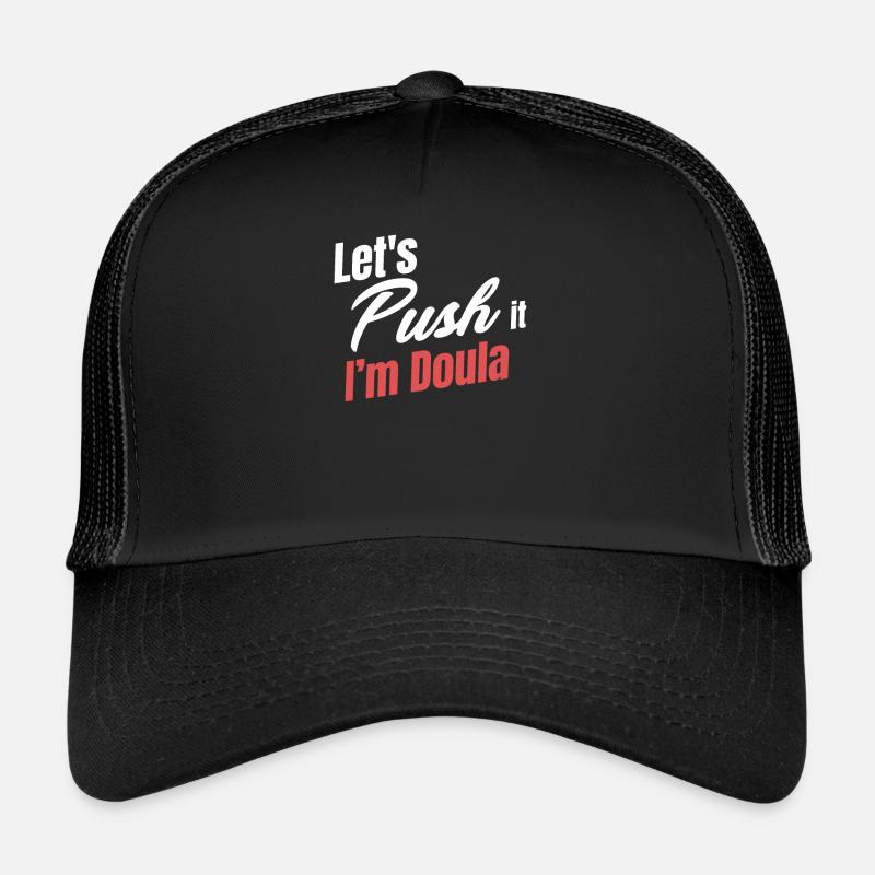 Let's Push It I'm A Doula Hebamme Schwangerschaft Trucker Cap
