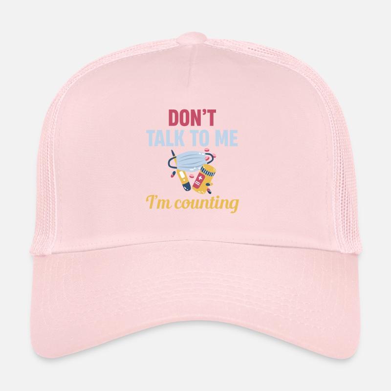 Don't talk to me, I'm counting Trucker Cap