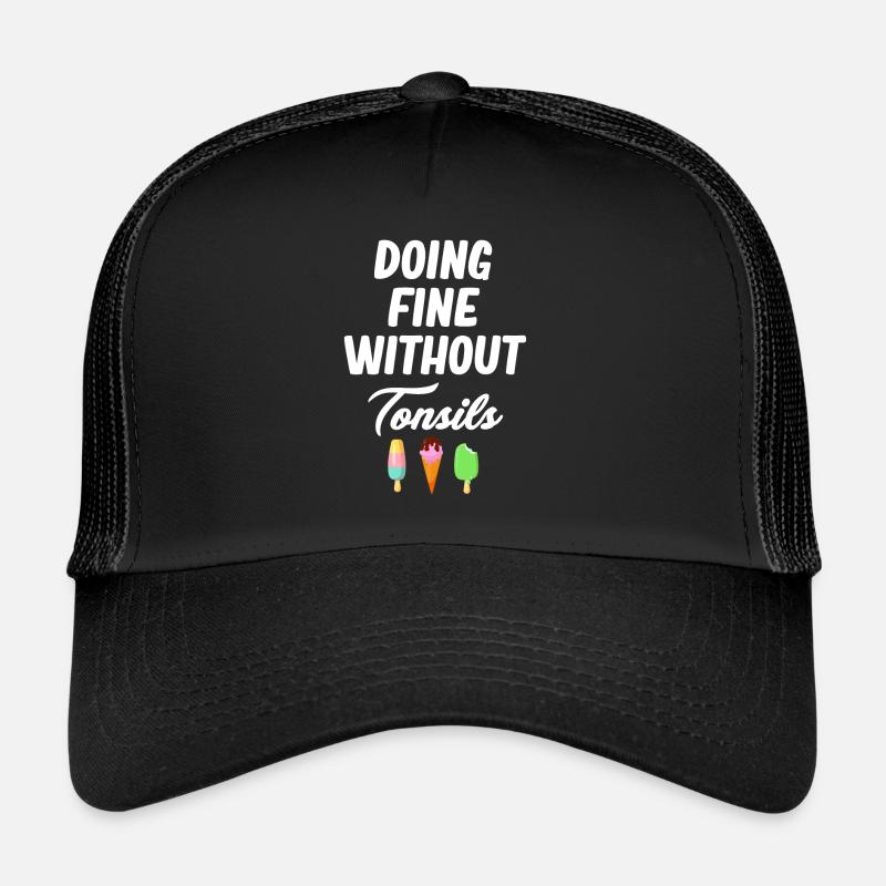 Bien se débrouiller sans chirurgien amygdalectomie Casquette trucker 