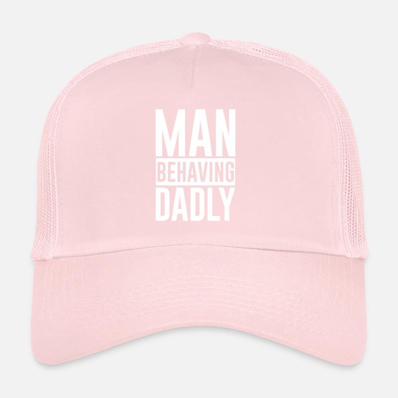 Man Behaving Dadly 2 Trucker Cap