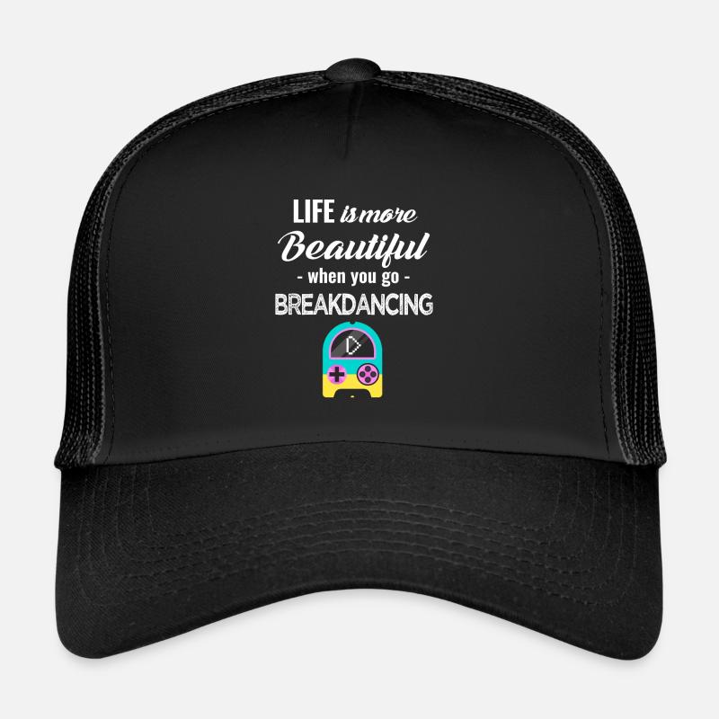 La vie est plus belle quand on fait du breakdance Casquette trucker 
