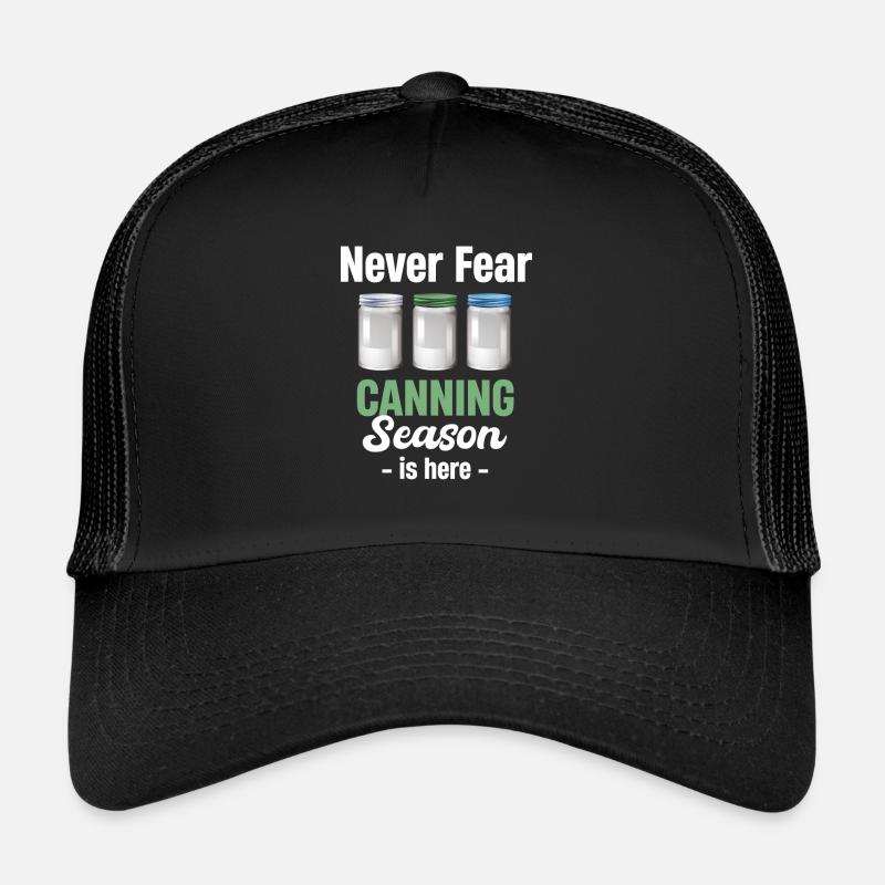 Ne vous inquiétez pas, la saison des conserves est là et Casquette trucker 