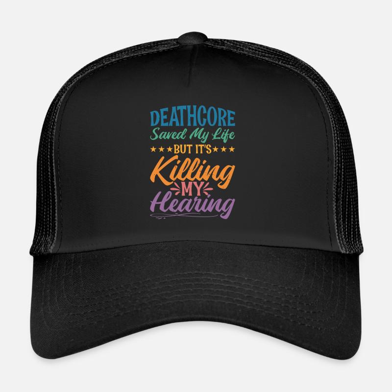 Deathcore m’a sauvé mais ça tue mon audition 2 Casquette trucker 
