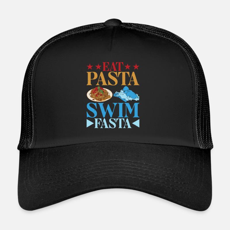 Eat Pasta Swim Fasta 25 Trucker Cap