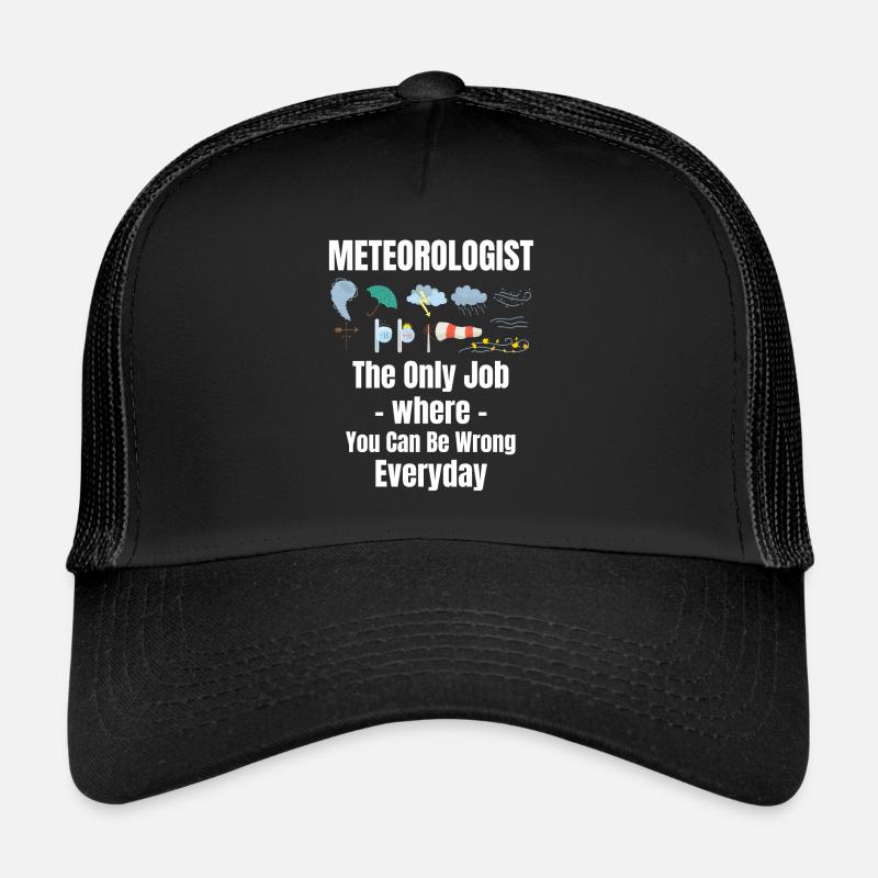 Météorologue : le seul métier qui vous oblige à Casquette trucker 