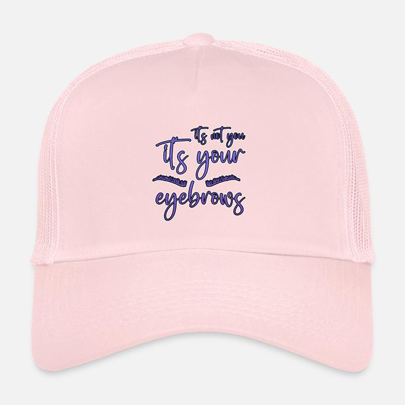 Ce n’est pas toi, c’est tes sourcils 2 Casquette trucker 