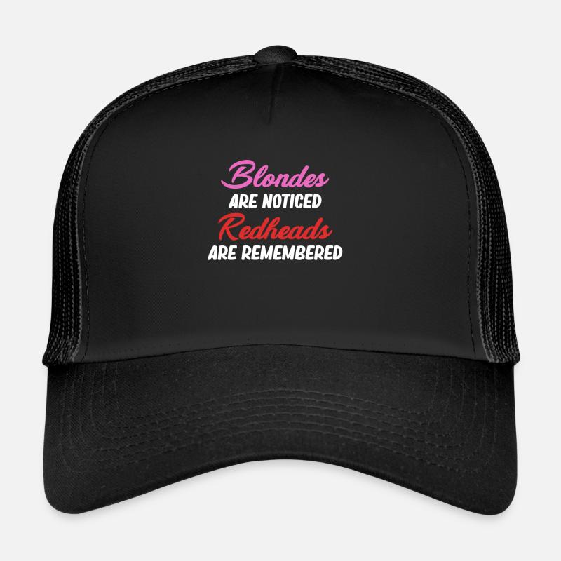 Les blondes se font remarquer Les rousses restent à la maison Casquette trucker 