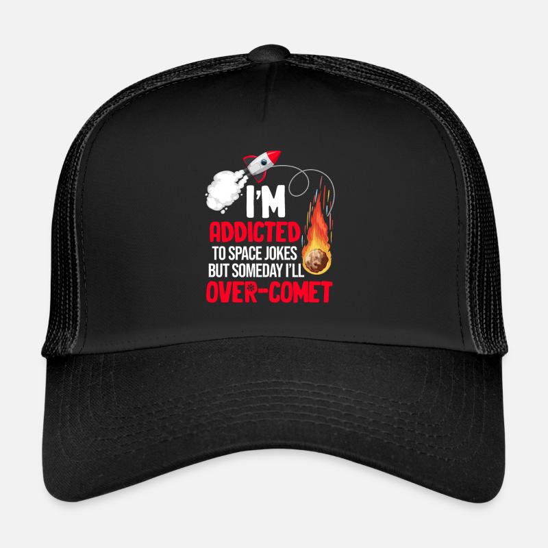 Je suis accro aux blagues sur l’espace, mais une chose Casquette trucker 