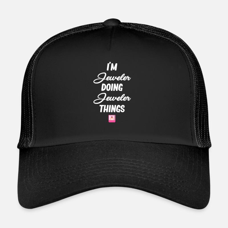 Je suis bijoutier et je fais des bijoux, Casquette trucker 