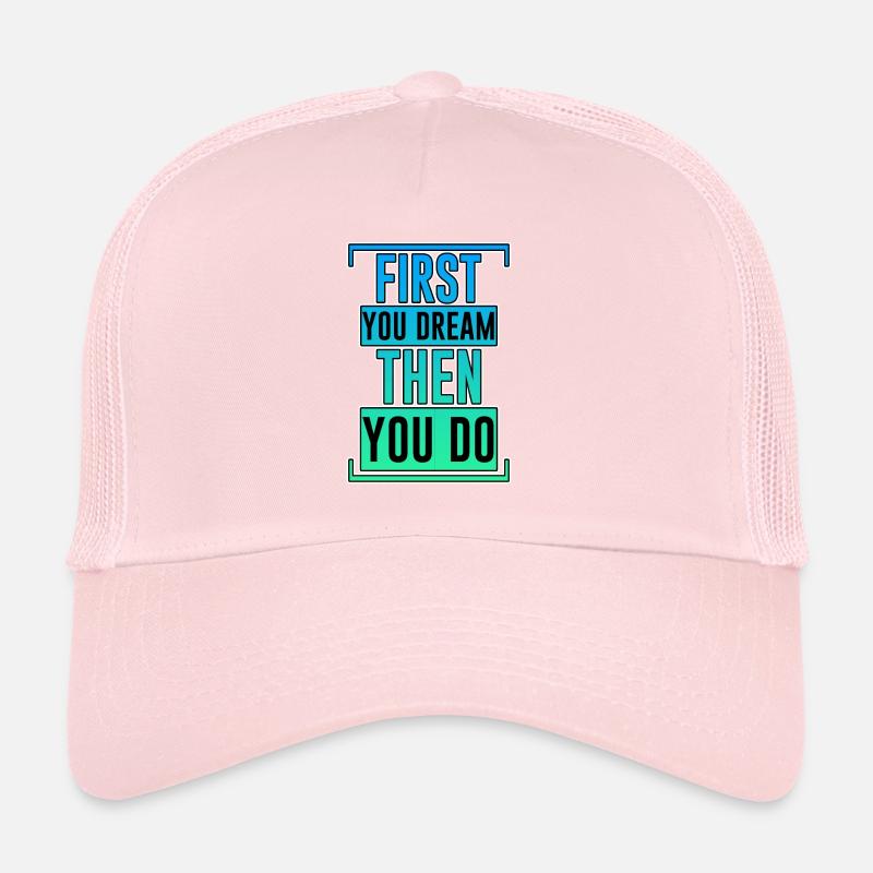 D’abord vous rêvez puis vous faites 2 Casquette trucker 