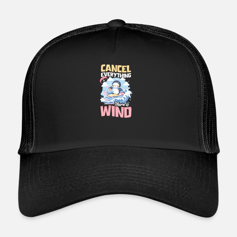 Kite Surfing Cancel Everything There Is Wind Trucker Cap