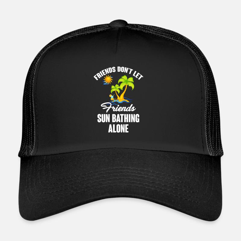 Friends don't leave friends alone in summer Trucker Cap