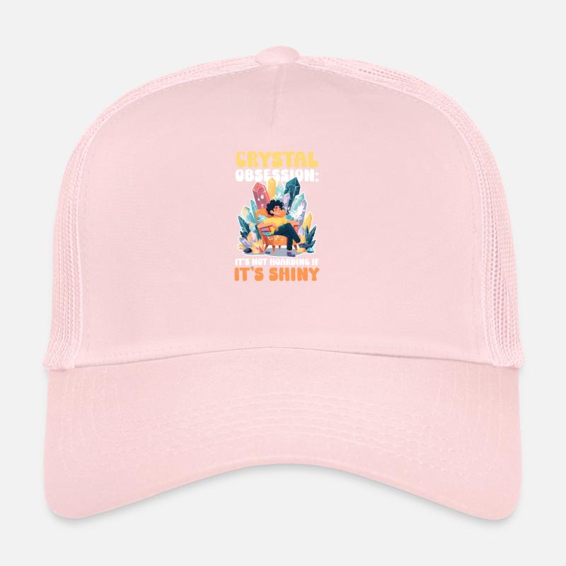 Collectionneur de cristaux : ce n’est pas de la thésaurisation si c’est brillant ! Casquette trucker 