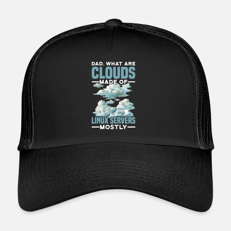 De quoi sont faits les nuages, les serveurs Linux principalement 31 Casquette trucker 