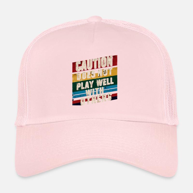 Caution Does Not Play Well With Others 90 Trucker Cap