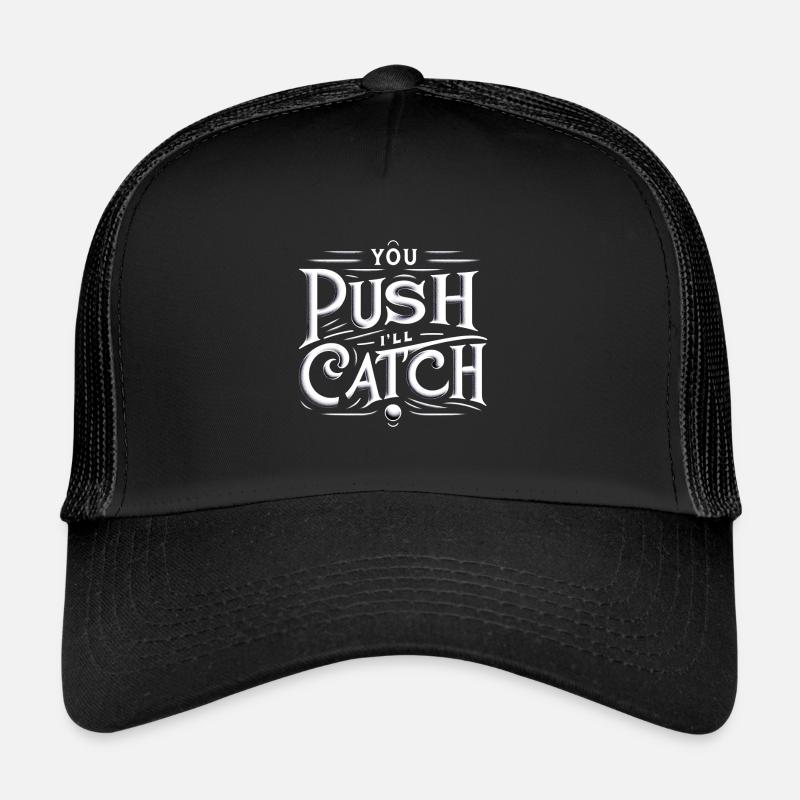 You Push I'll Catch 9 - Trucker Cap - Schwarz/Schwarz