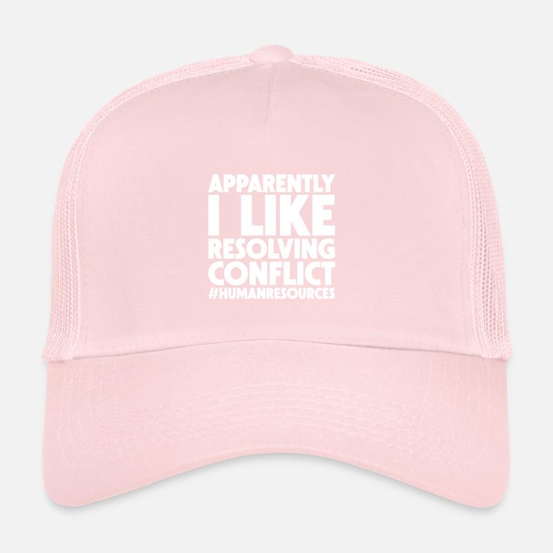 Apparently I Like Resolving Conflict Trucker Cap