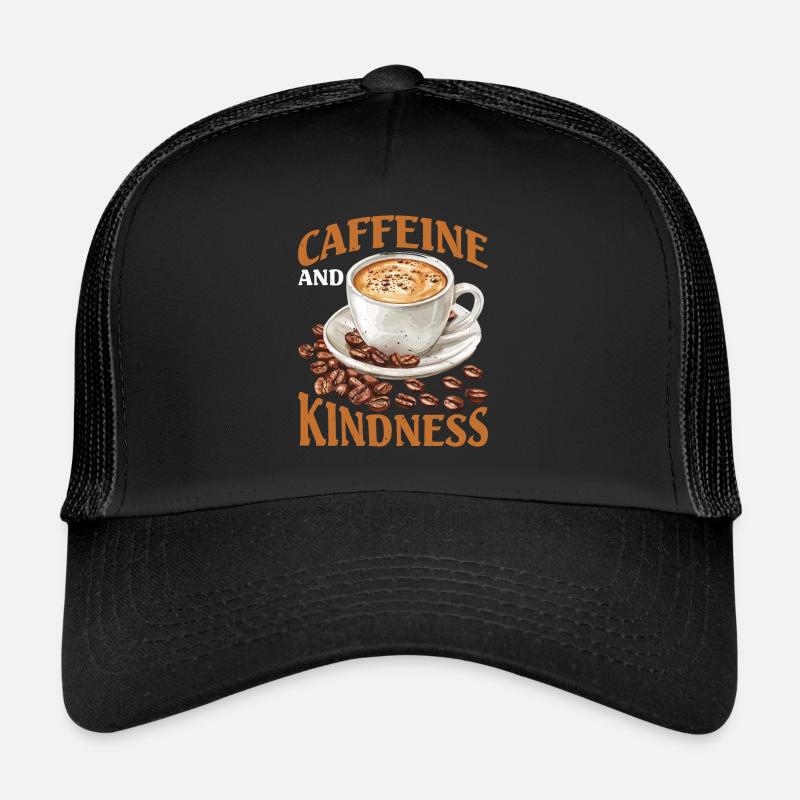 Caffeine And Kindness 5 Trucker Cap