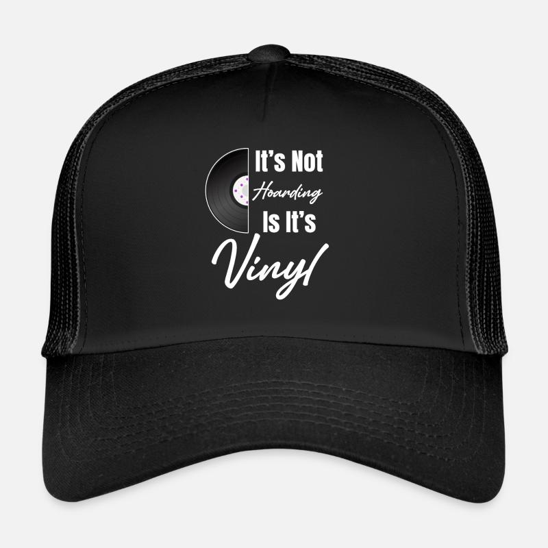Ce n’est pas de la thésaurisation quand il s’agit de vinyle Casquette trucker 