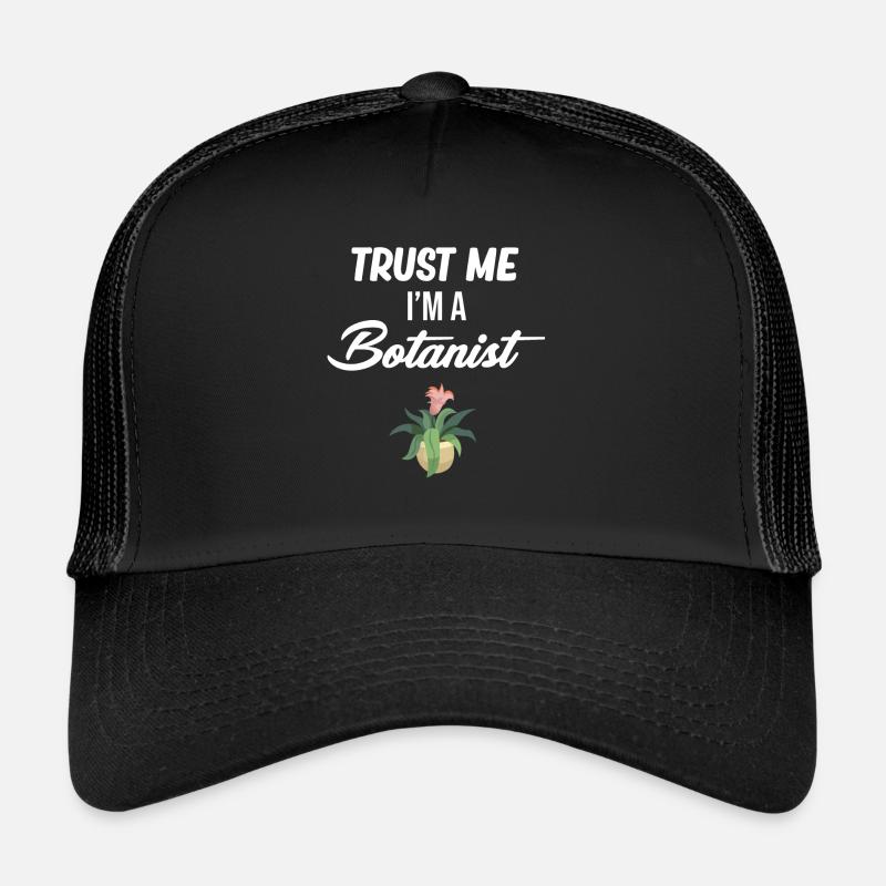 Trust me, I'm a botanist, a Trucker Cap
