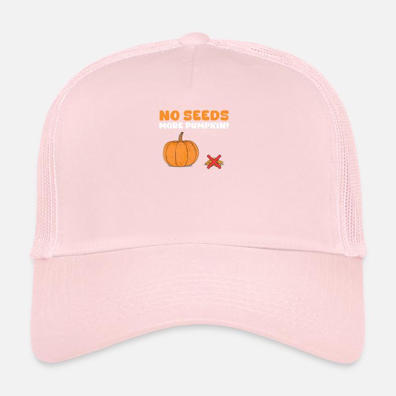 Ne mangez pas de graines de citrouille, pas de graines, plus de citrouille ! Casquette trucker 