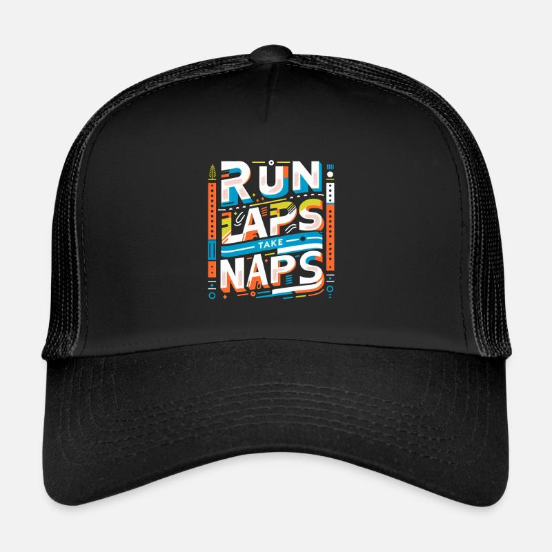 Run Laps Take Naps 7 Trucker Cap