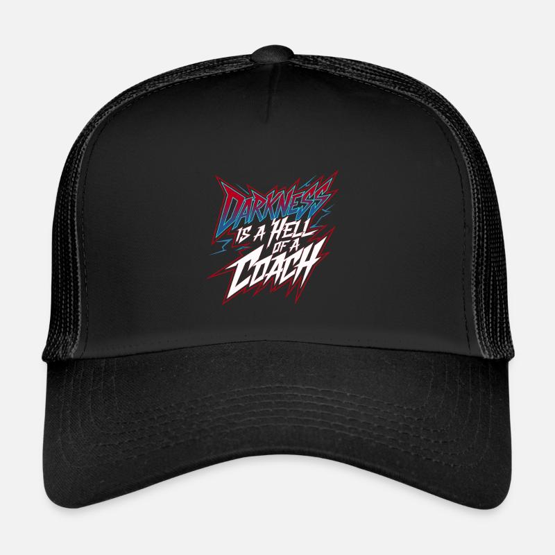 Darkness Is A Hell Of A Coach 10 - Trucker Cap - Schwarz/Schwarz