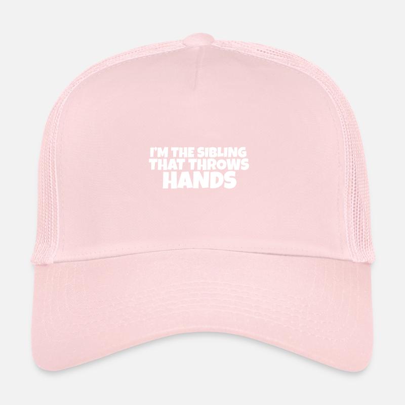 I'm The Sibling That Throw Hands Protective Trucker Cap